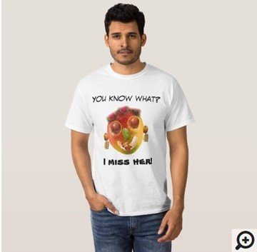 You know what I miss her tropical fruits face T-Shirt