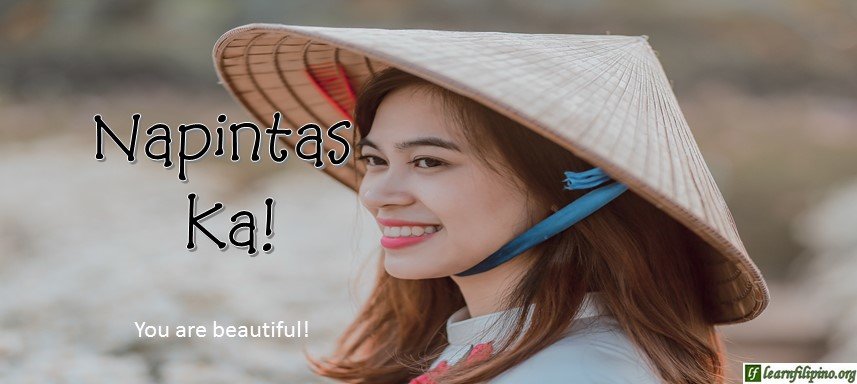 Ilocano Translation - You are beautiful! - Napintas ka!