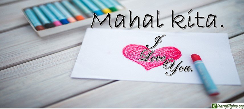 Tagalog Translation - I love you! (2) - IMahal kita!