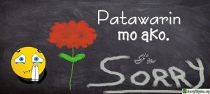 Tagalog Translation - I'm sorry. - Patawarin mo ako.