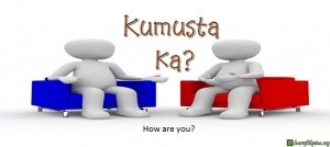 Tagalog Translation - How are you? - Kumusta ka?